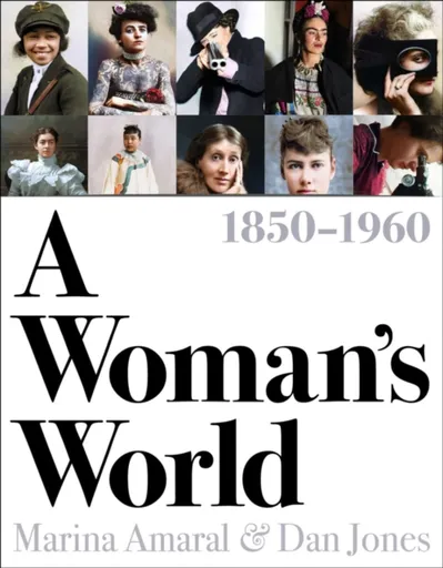 A Woman's World, 1850â€“1960 - Dan Jones, Marina Amaral
