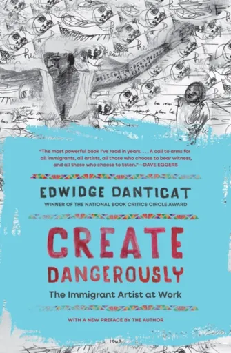 Create Dangerously - Edwidge Danticat