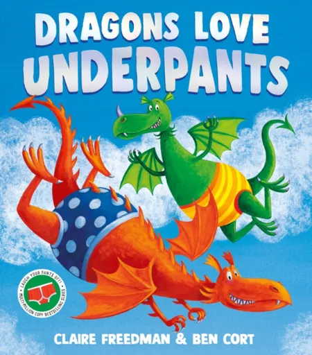 Dragons Love Underpants - Claire Freedman