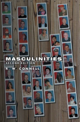 Masculinities - Raewyn  Connell