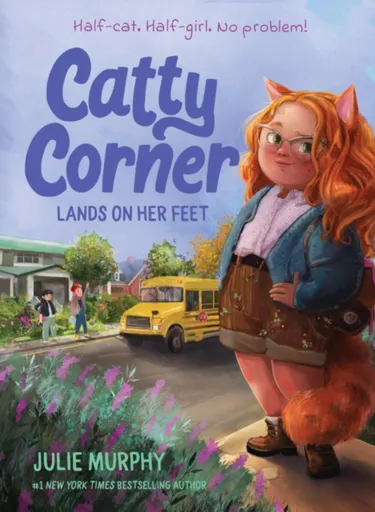 Catty Corner Lands on Her Feet - Julie Murphy
