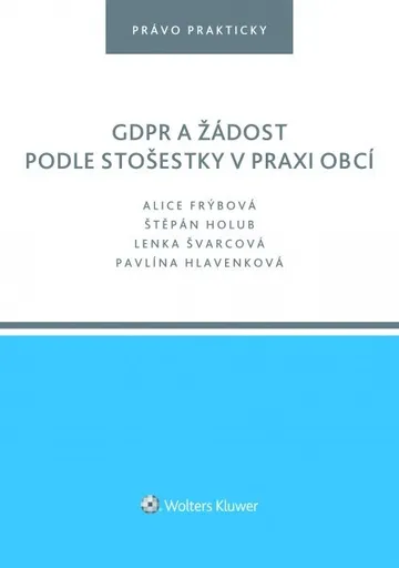 GDPR a žádost podle stošestky v praxi obcí - Alice Frýbová