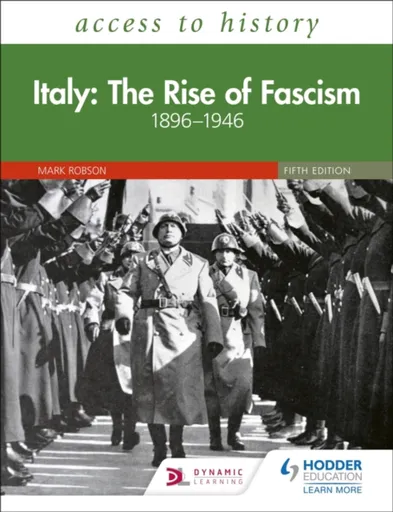 Access to History: Italy: The Rise of Fascism 1896â€“1946 Fifth Edition - Mark Robson