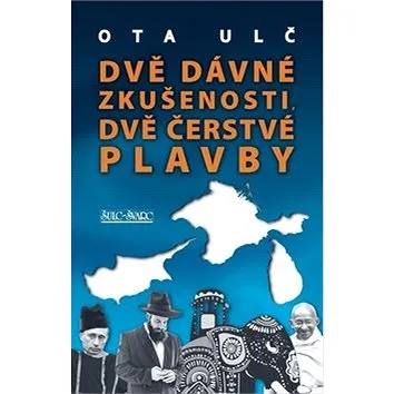 Dvě dávné zkušenosti, dvě čerstvé plavby (978-80-7244-437-3)