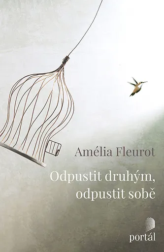 Odpustit druhým, odpustit sobě - Amélia Fleurot