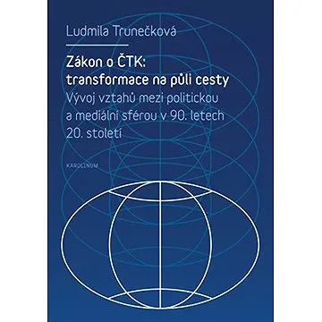 Zákon o ČTK: Transformace na půli cesty (9788024630878)