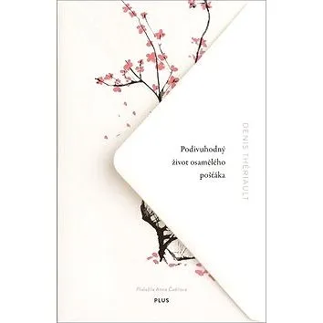 Podivuhodný život osamělého pošťáka (978-80-259-0744-3)
