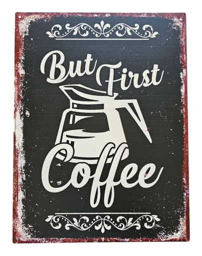 Černá antik nástěnná kovová cedule But Frst Coffee - 25*33cm Ostatní