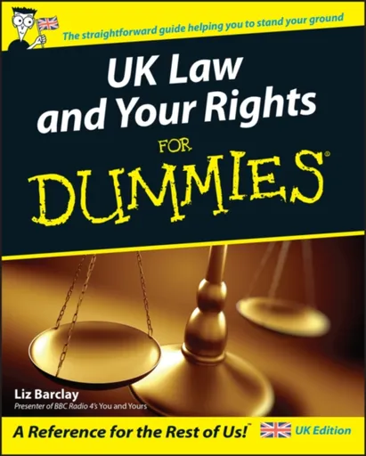 UK Law and Your Rights For Dummies - Liz  Barclay