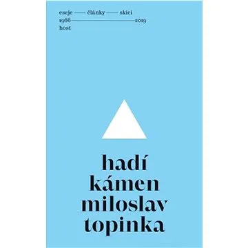 Hadí kámen: Eseje, články, skici (1966—2019) (978-80-275-1353-6)