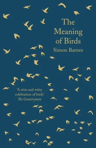 The Meaning of Birds - Simon Barnes