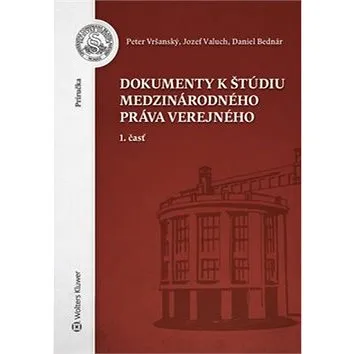 Dokumenty k štúdiu medzinárodného práva: 1. časť (978-80-8168-874-4)
