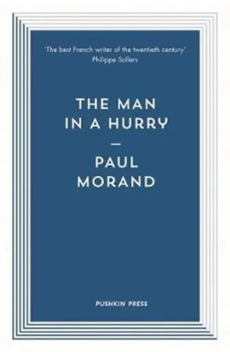The Man in a Hurry - Paul  Morand