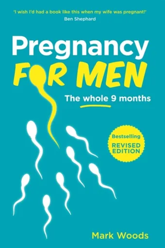 Pregnancy For Men - Mark Woods
