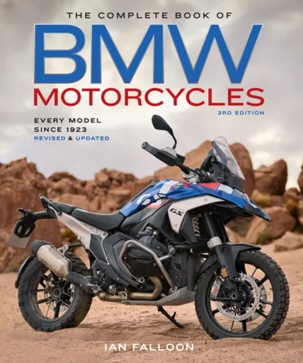 The Complete Book of BMW Motorcycles, 3rd Edition - Ian Falloon