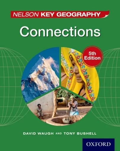 Nelson Key Geography Connections Student Book - David Waugh, Tony Bushell