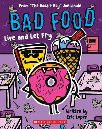 Bad Food: Live and Let Fry - Eric Luper
