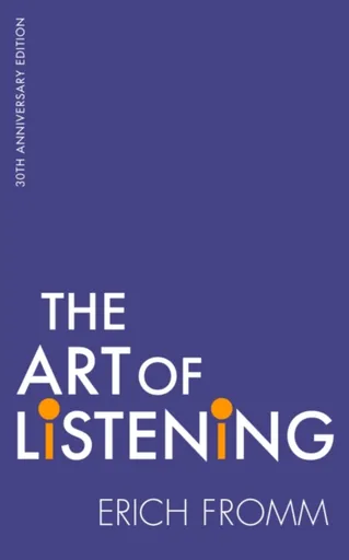 The Art Of Listening - Erich Fromm