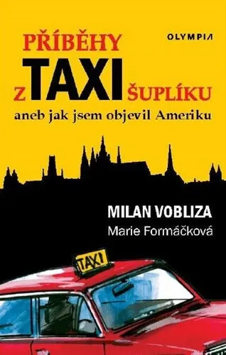 Příběhy z taxišuplíku - Marie Formáčková, Vobliza Milan