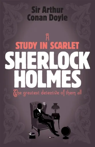 Sherlock Holmes: A Study in Scarlet (Sherlock Complete Set 1) - Sir Arthur Conan Doyle