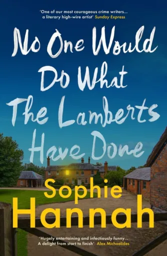 No One Would Do What The Lamberts Have Done - Sophie Hannahová