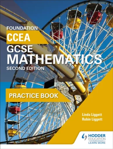 CCEA GCSE Mathematics Foundation Practice Book for 2nd Edition - Linda Liggett, Robin Liggett
