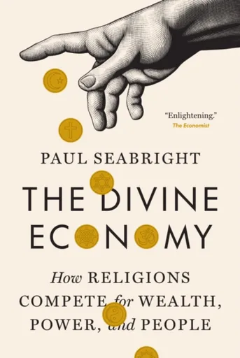 The Divine Economy - Paul Seabright