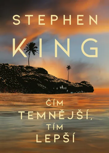 Čím temnější, tím lepší - Stephen King