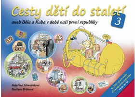 Cesty dětí do staletí 3 - Kateřina Schwabiková