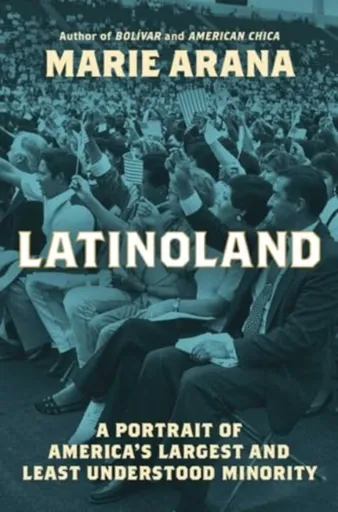 LatinoLand - Marie Arana