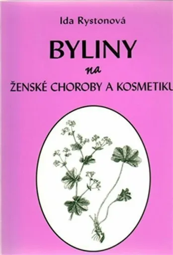 Byliny na ženské choroby a kosmetiku - Ida Rystonová