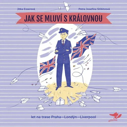 Jak se mluví s královnou - Petra Josefína Stibitzová, Jitka Esserová