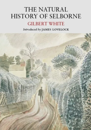 The Natural History of Selborne - Gilbert White