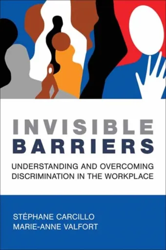 Invisible Barriers - Marie-Anne Valfort, Stephane Carcillo