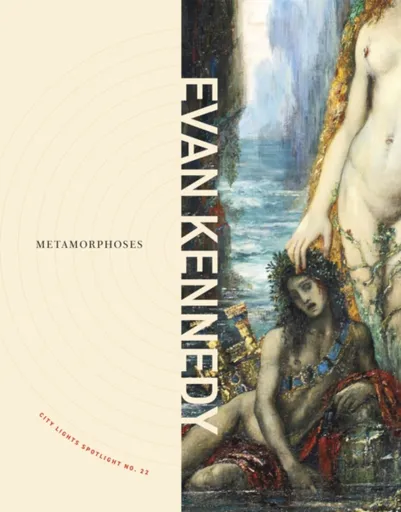 Metamorphoses - Evan Kennedy