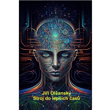 Stroj do lepších časů (999-00-037-6534-5)