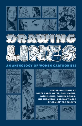 Drawing Lines: An Anthology of Women Cartoonists - Joyce Carol Oatesová, Gail Simone, Colleen Coover