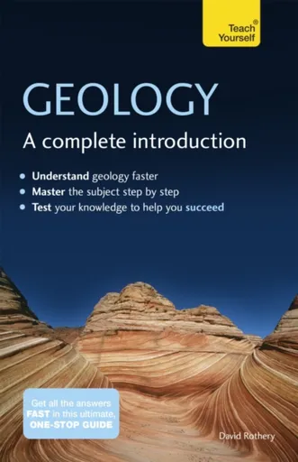 Geology: A Complete Introduction: Teach Yourself - David Rothery