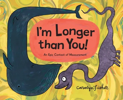 I'm Longer than You! - Carolyn Fisher