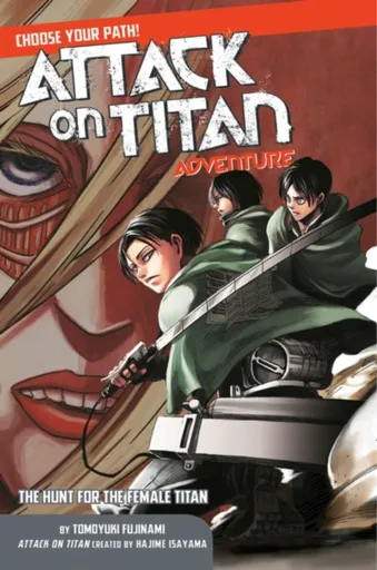 Attack On Titan Choose Your Path Adventure 2 - Hajime Isayama