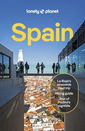 Lonely Planet Spain - Albiston Isabel, Lonely Planet, Anna Kaminski, Alexis Averbuck, Isabella Noble, Eveleigh Mark, Jamie Ditaranto, Felicity Hughes,
