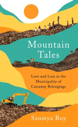 Mountain Tales - Saumya Roy