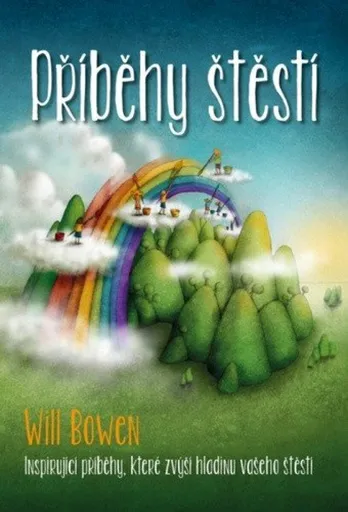 Příběhy štěstí - Lucie Ernestová, Will Bowen