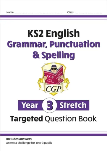 KS2 English Year 3 Stretch Grammar, Punctuation & Spelling Targeted Question Book (w/Answers) - CGP Books