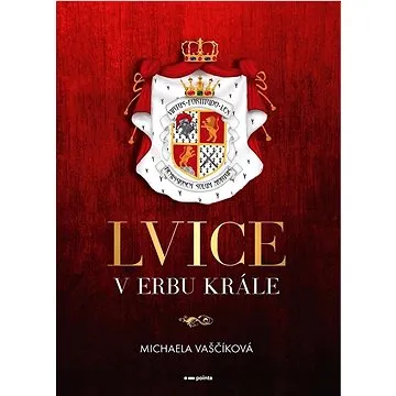 Lvice v erbu krále (978-80-7650-927-6)