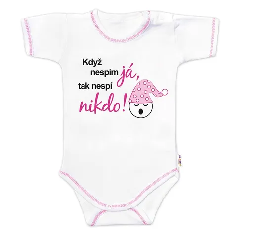 Baby Nellys Body kr. rukáv - Když nespím já,tak nespí nikdo! vel.74