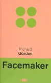 Facemaker - Richard Gordon