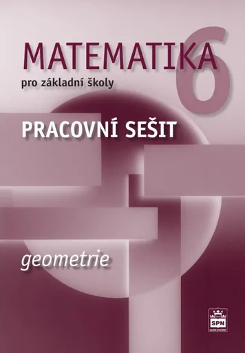 Matematika pro základní školy 6, geometrie, pracovní sešit - Jitka Boušková