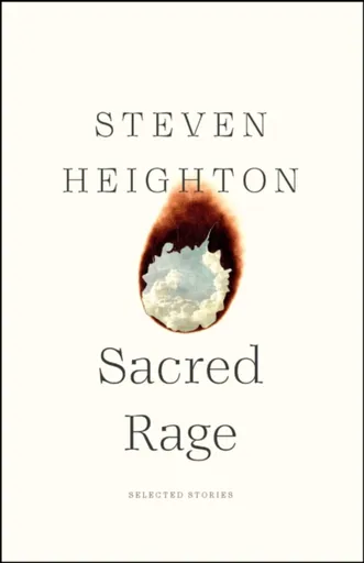 Sacred Rage - Steven Heighton