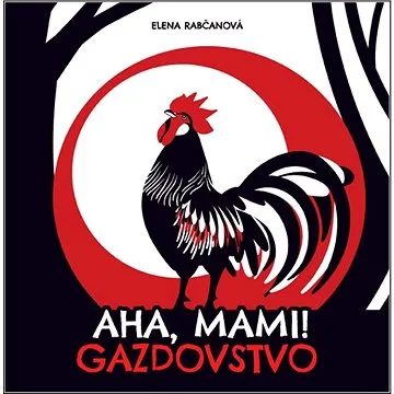 Aha, mami! Gazdovstvo (978-80-573-0067-0)